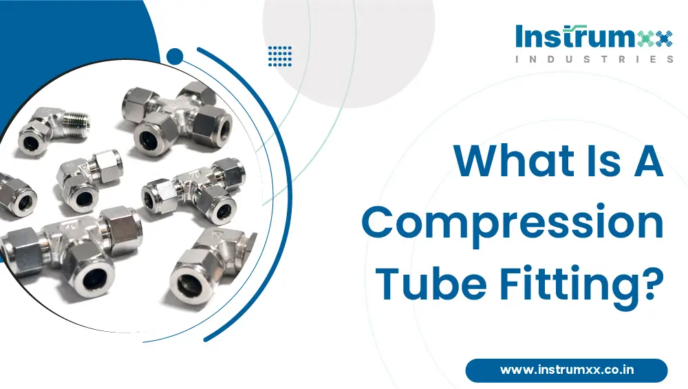 What-is-a-Compression-Tube-Fitting
