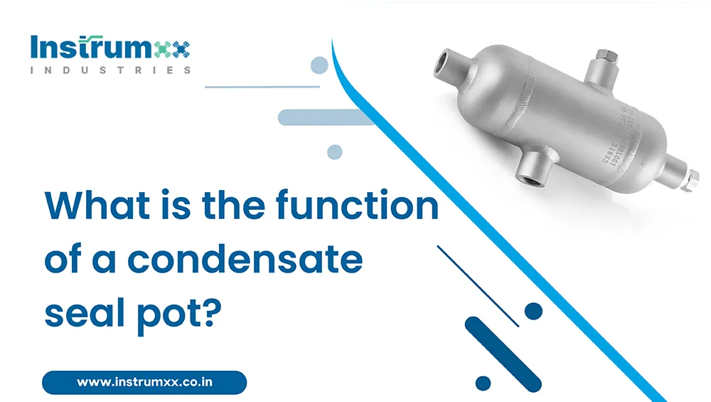 What-is-the-function-of-a-condensate-seal-pot