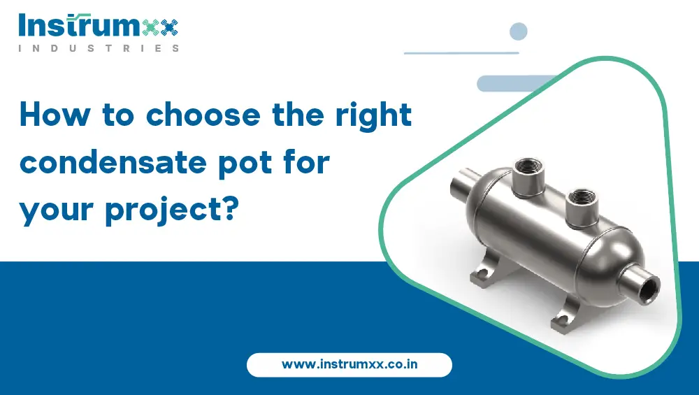 choose-the-right-condensate-pot-for-your-project