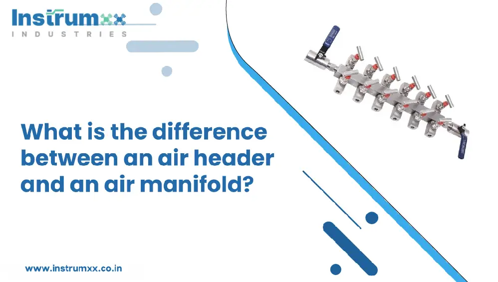 difference-between-an-air-header-and-an-air-manifold